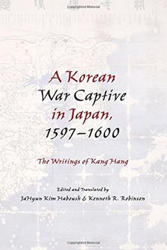 portada A Korean war Captive in Japan, 1597–1600: The Writings of Kang Hang (en Inglés)