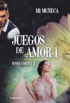 portada Juegos de Amor 1. Mi Muñeca (in Spanish)