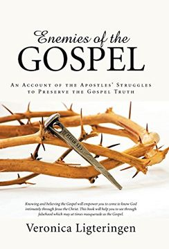 portada Enemies of the Gospel: An Account of the Apostles' Struggles to Preserve the Gospel Truth
