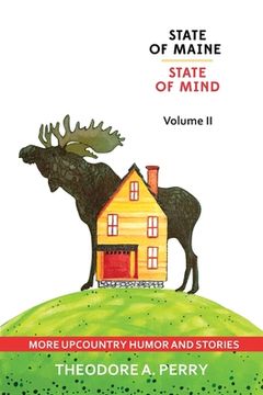 portada State of Maine, State of Mind Volume II: More Upcountry Humour and Stories: More Upcountry (in English)