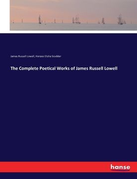 portada The Complete Poetical Works of James Russell Lowell (en Inglés)