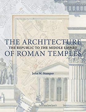 portada The Architecture of Roman Temples Paperback: The Republic to the Middle Empire: 0 (in English)