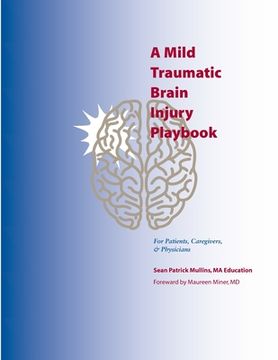portada A Mild Traumatic Brain Injury Playbook For Patients, Caregivers & Physicians (en Inglés)