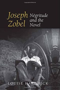 portada Joseph Zobel: Négritude and the Novel (en Inglés)