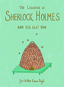 portada The Casebook of Sherlock Holmes & his Last bow (Wordsworth Collector'S Editions) (in English)