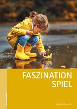 portada Faszination Spiel Tagungsband zur 70. Internationalen Pädagogischen Werktagung. Reihe Pädagogische Werktagung" (en Alemán)