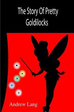 portada The Story Of Pretty Goldilocks (in English)