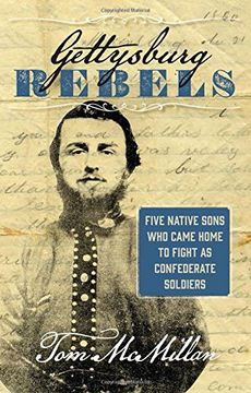 portada Gettysburg Rebels: Five Native Sons Who Came Home to Fight as Confederate Soldiers