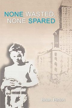 portada none wasted, none spared (en Inglés)