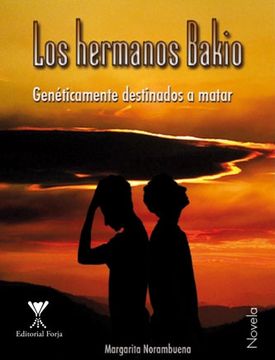 portada Los Hermanos Bakio. Genéticamente Destinados a Matar