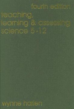 portada Teaching, Learning and Assessing Science 5 - 12 (in English)