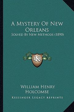 portada a mystery of new orleans: solved by new methods (1890) (en Inglés)
