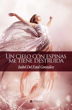 portada Un Cielo con Espinas me Tiene Destruida (in Spanish)
