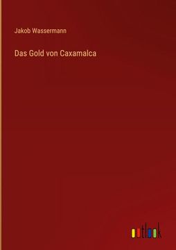 portada Das Gold von Caxamalca 