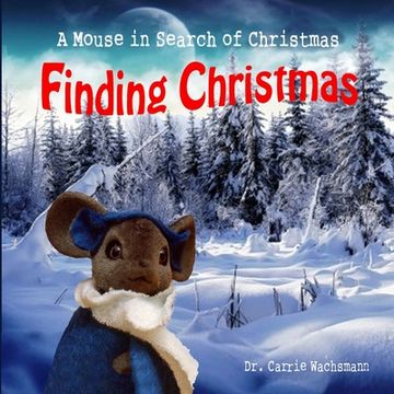 portada Finding Christmas: A Mouse in Search of Christmas (in English)