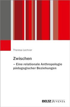 portada Zwischen - Eine Relationale Anthropologie P? Dagogischer Beziehungen (in German)