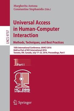 portada Universal Access in Human-Computer Interaction. Methods, Techniques, and Best Practices: 10th International Conference, Uahci 2016, Held as Part of Hc (en Inglés)