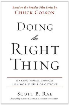 portada Doing the Right Thing: Making Moral Choices in a World Full of Options (en Inglés)