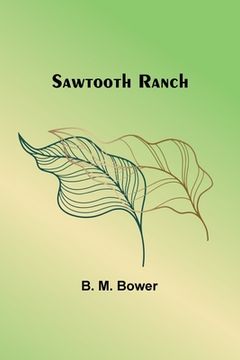 portada Sawtooth Ranch (en Inglés)