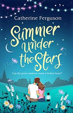 portada Summer Under the Stars: A Romantic Comedy That Will Have you Laughing out Loud This Summer. 