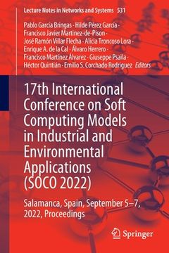 portada 17th International Conference on Soft Computing Models in Industrial and Environmental Applications (Soco 2022): Salamanca, Spain, September 5-7, 2022 (en Inglés)