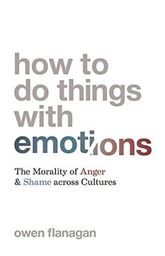 portada How to do Things With Emotions: The Morality of Anger and Shame Across Cultures 