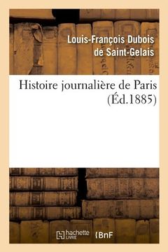 portada Histoire Journaliere de Paris, (Ed.1885) (Litterature) (French Edition)