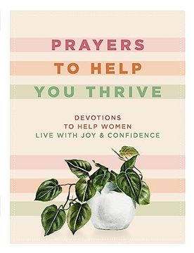 portada Prayers to Help you Thrive: Devotions to Help Women Live With joy and Confidence (in English)