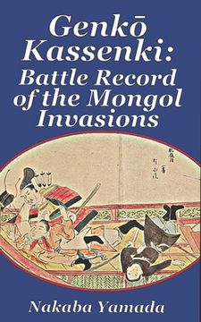 portada Genkō Kassenki: Battle Record of the Mongol Invasions (en Inglés)