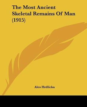 portada the most ancient skeletal remains of man (1915) (en Inglés)