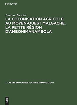 portada La Colonisation Agricole au Moyen-Ouest Malgache. La Petite Région D'ambohimanambola 