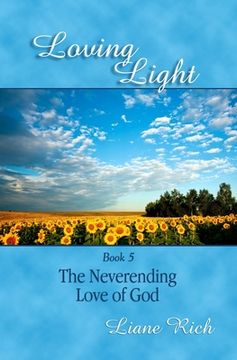 portada Loving Light Book 5, The Neverending Love Of God (en Inglés)