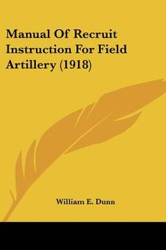 portada manual of recruit instruction for field artillery (1918)