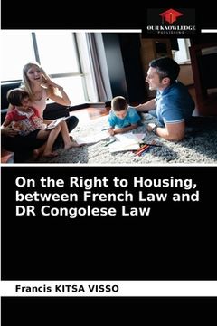 portada On the Right to Housing, between French Law and DR Congolese Law (en Inglés)
