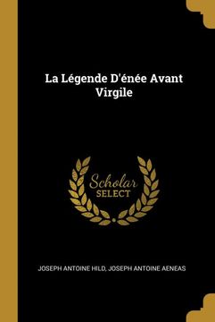 portada La Légende D'énée Avant Virgile (in French)