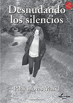 Libro Desnudando Los Silencios, Pilar Lloves, ISBN 9788412044089 ...