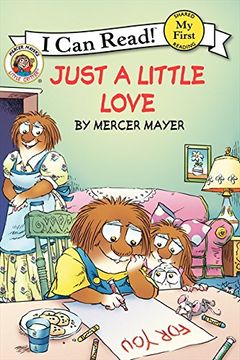 portada Little Critter: Just A Little Love (i Can Read! My First Shared Reading (harpercollins)) (en Inglés)