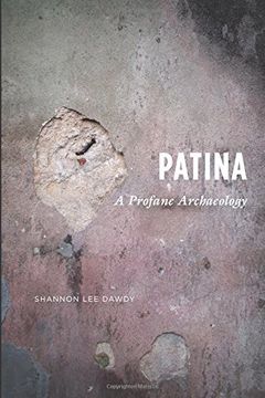 portada Patina: A Profane Archaeology (in English)