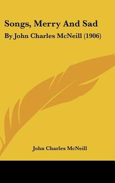 portada songs, merry and sad: by john charles mcneill (1906)