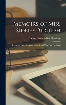 portada Memoirs of Miss Sidney Bidulph: Extracted From Her Own Journal, and Now First Published (en Inglés)