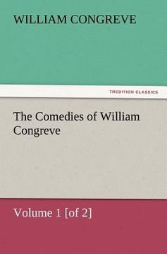 portada the comedies of william congreve volume 1 [of 2] (en Inglés)