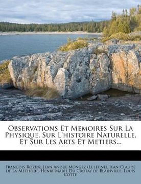 portada Observations Et Memoires Sur La Physique, Sur l'Histoire Naturelle, Et Sur Les Arts Et Metiers... (en Francés)