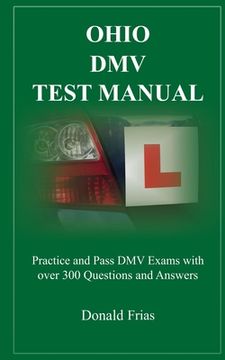 portada Ohio DMV Test Manual: Practice and Pass DMV Exams with over 300 Questions and Answers (en Inglés)