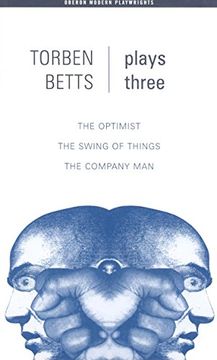 portada Betts: Plays Three: The Optimist; The Swing of Things; The Company Man (en Inglés)