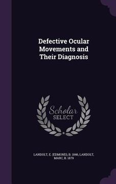 portada Defective Ocular Movements and Their Diagnosis (en Inglés)