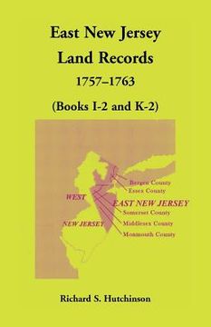 portada East New Jersey Land Records, 1757-1763 (Books I-2 and K-2) (en Inglés)