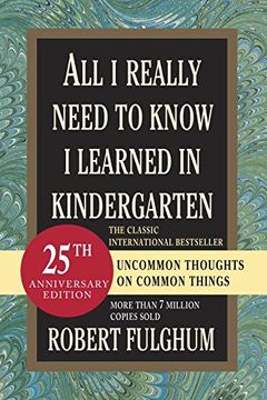 portada All i Really Need to Know i Learned in Kindergarten: Uncommon Thoughts on Common Things 