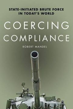 portada Coercing Compliance: State-Initiated Brute Force in Today's World (in English)
