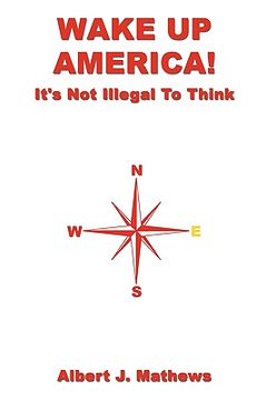 portada wake up america: it's not illegal to think (en Inglés)
