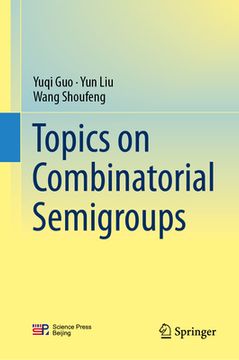 portada Topics on Combinatorial Semigroups (en Inglés)